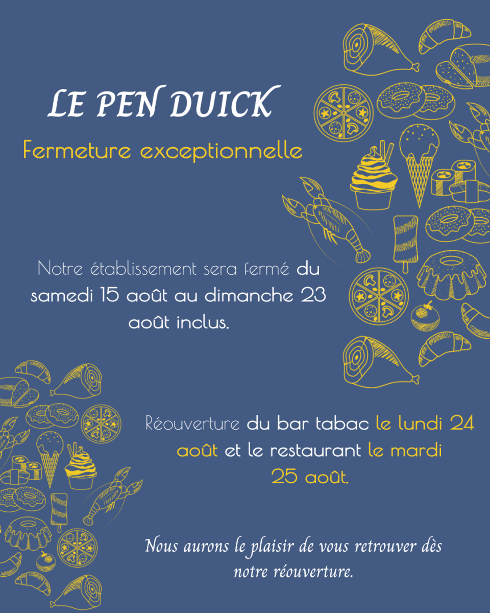 Fermeture estivale - Le Pen Duick